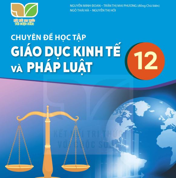 SÁCH GIÁO KHOA KTPL 12 CHUYÊN ĐỀ HỌC TẬP KẾT NỐI TRI THỨC_Miễn phí